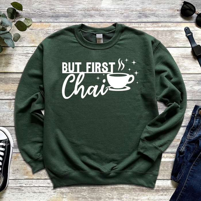 But First Chai Sweatshirt