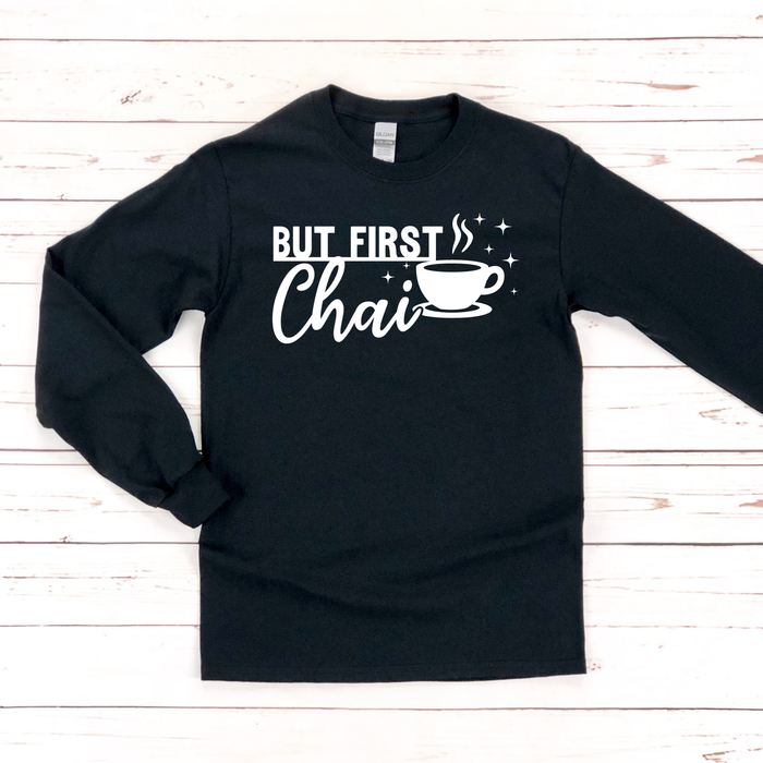 But First Chai Long Sleeve Shirt