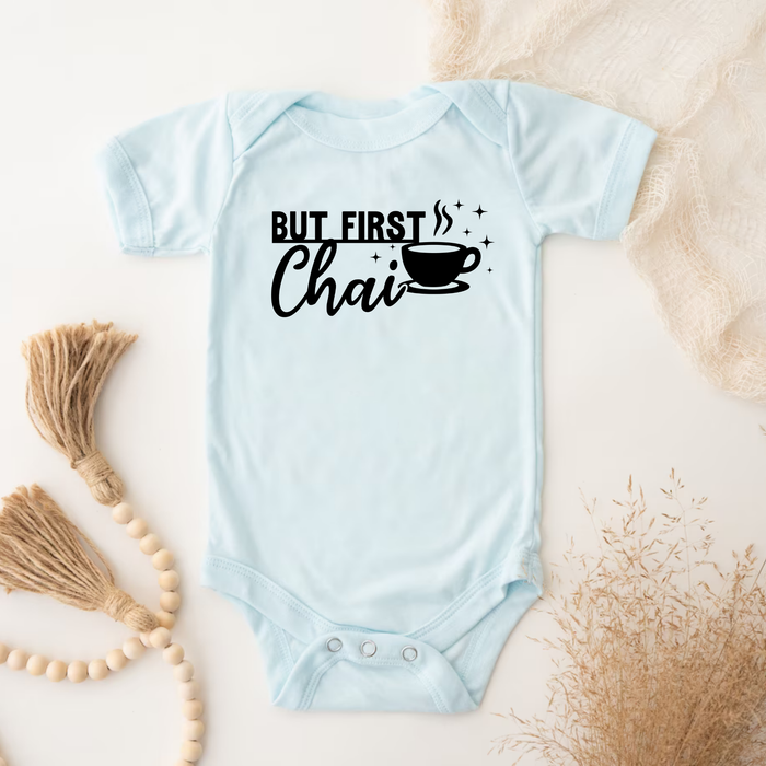 But First Chai Onesie