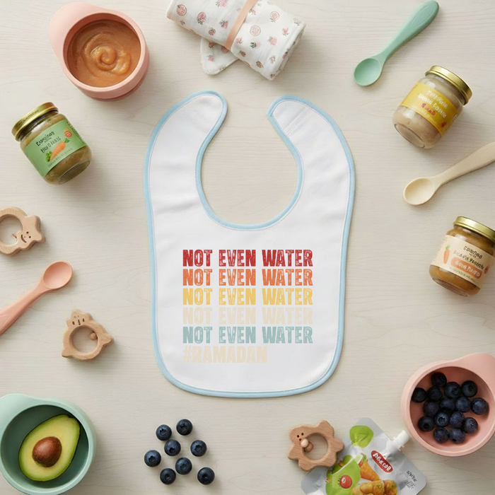 Not Even Water #Ramadan Terry Bib