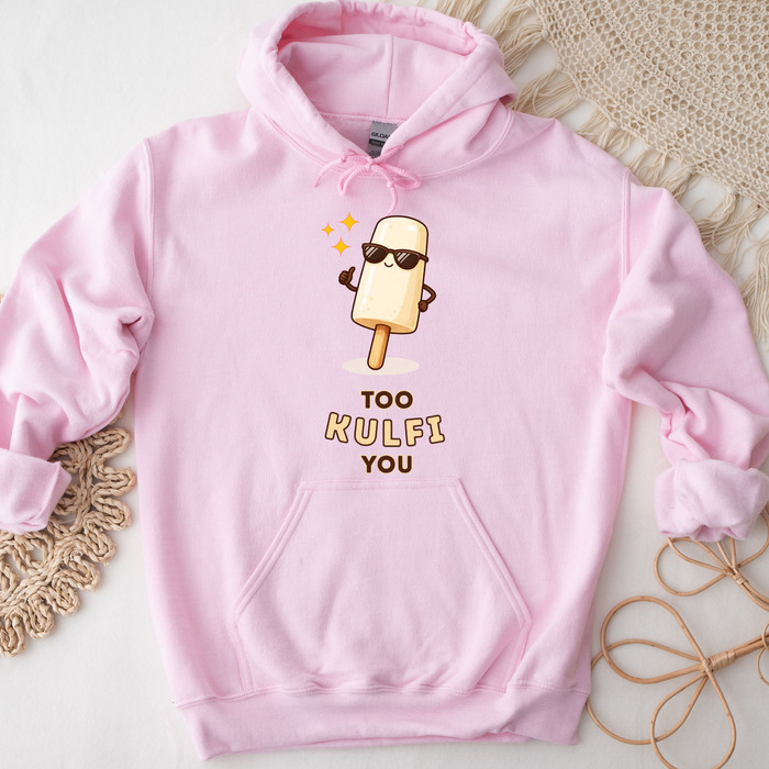 Too Kulfi You Hoodie