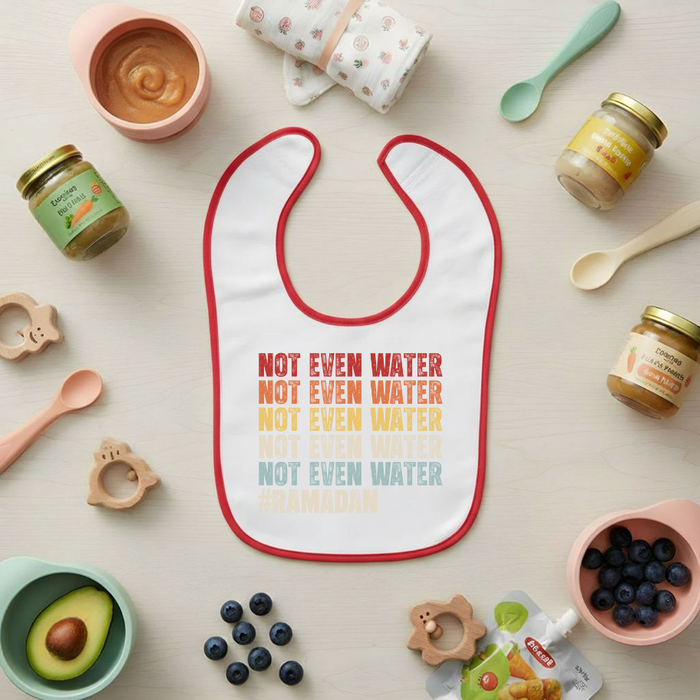 Not Even Water #Ramadan Terry Bib