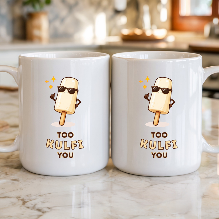 Too Kulfi You Mug (Double-Sided Print)