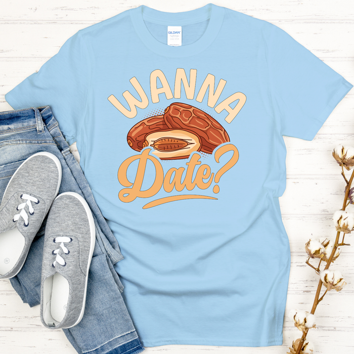 Wanna Date? T-shirt