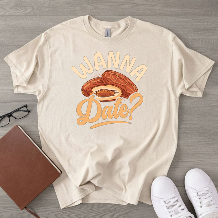 Wanna Date? T-shirt