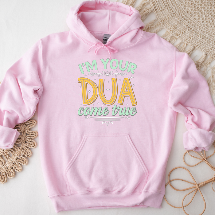 I'm Your Dua Come True Hoodie