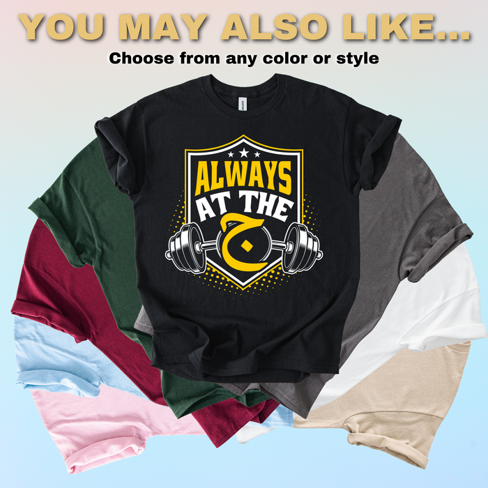 Always at the ج "("Gym") T-Shirt