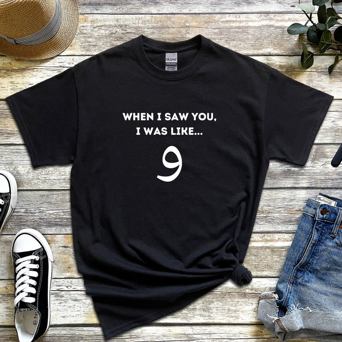 When I Saw You I was Like و ("Wow") T-Shirt