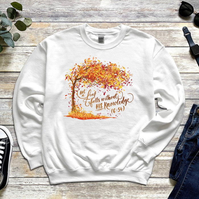 Not a Leaf Falls Without His Knowledge (6:59) Sweatshirt