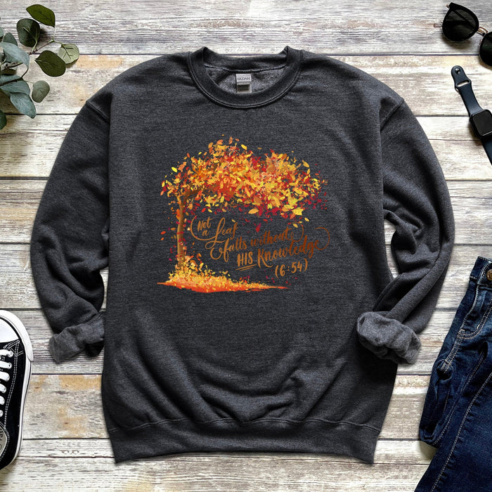 Not a Leaf Falls Without His Knowledge (6:59) Sweatshirt