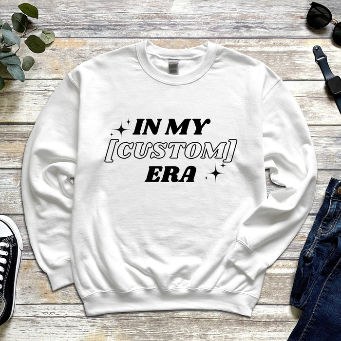 In My [Custom] Era  Personalized Sweatshirt