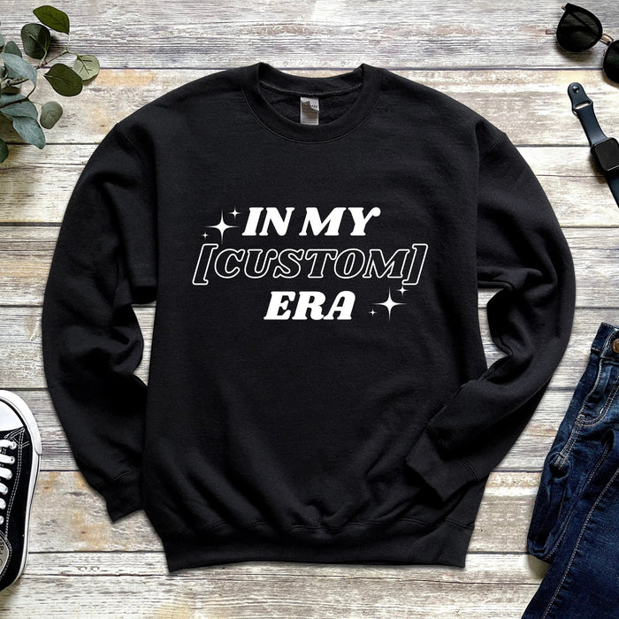 In My [Custom] Era  Personalized Sweatshirt