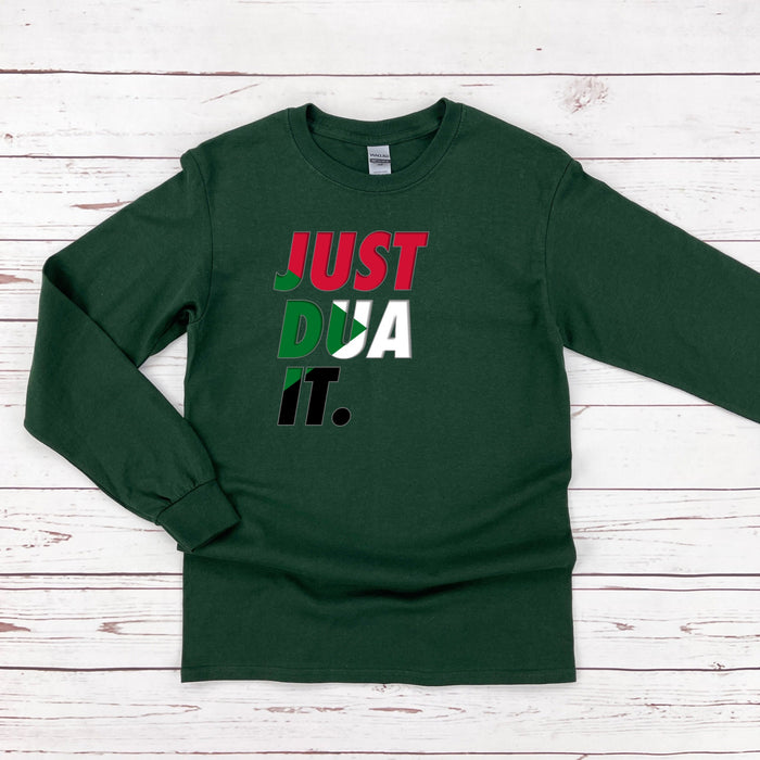 a green long sleeve shirt with the words just d'a it on it
