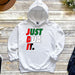 a white hoodie with the words just dua it printed on it