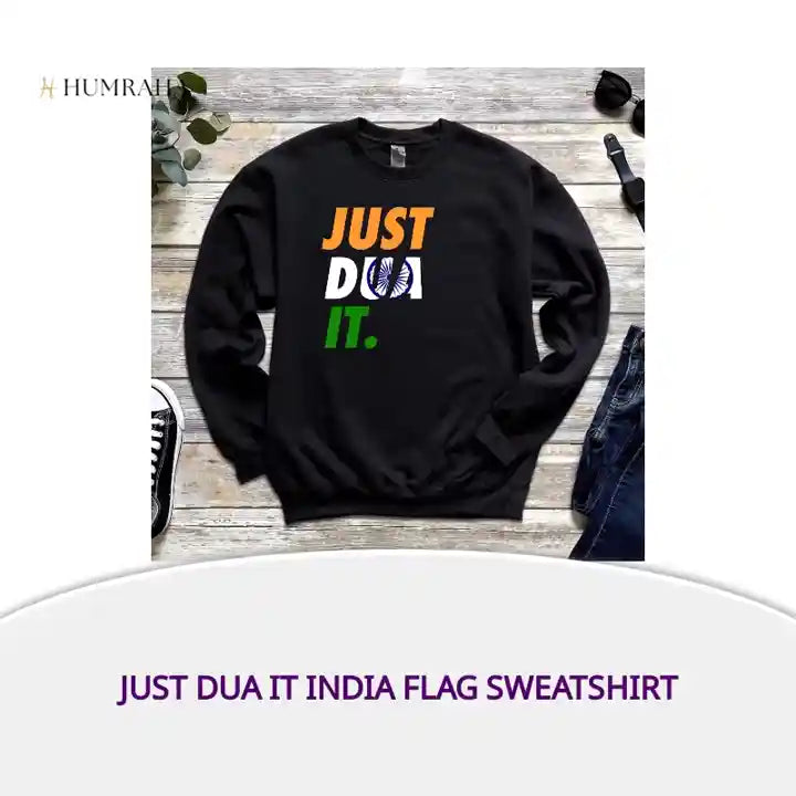 Just Dua It India Flag Sweatshirt by@Outfy
