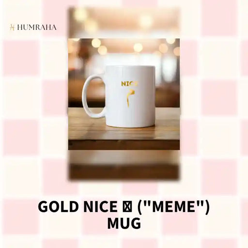 GOLD Nice م ("Meme") Mug by@Outfy