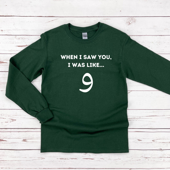When I Saw You I Was Like و ("Wow") Long Sleeve Shirt