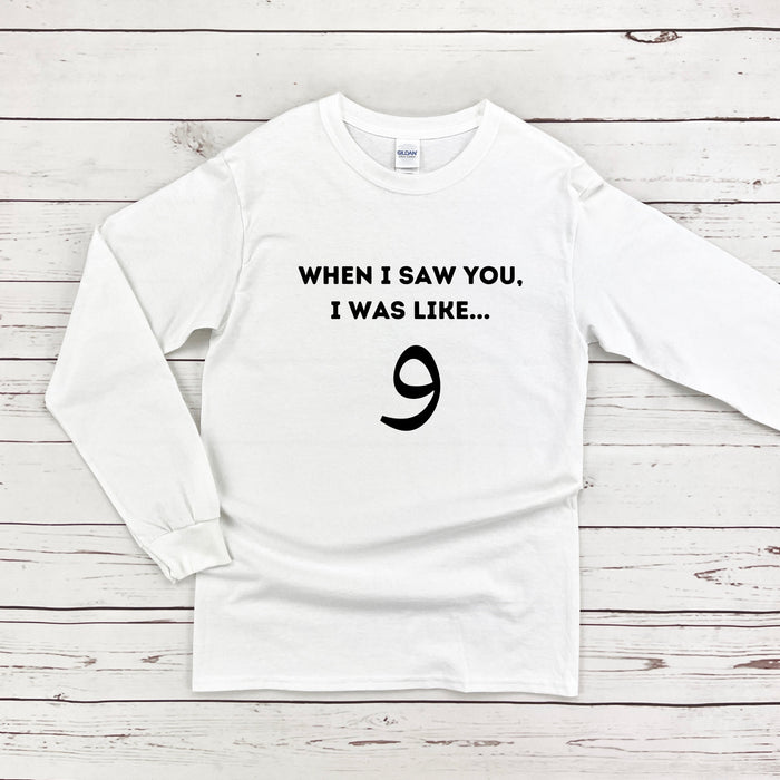 When I Saw You I Was Like و ("Wow") Long Sleeve Shirt
