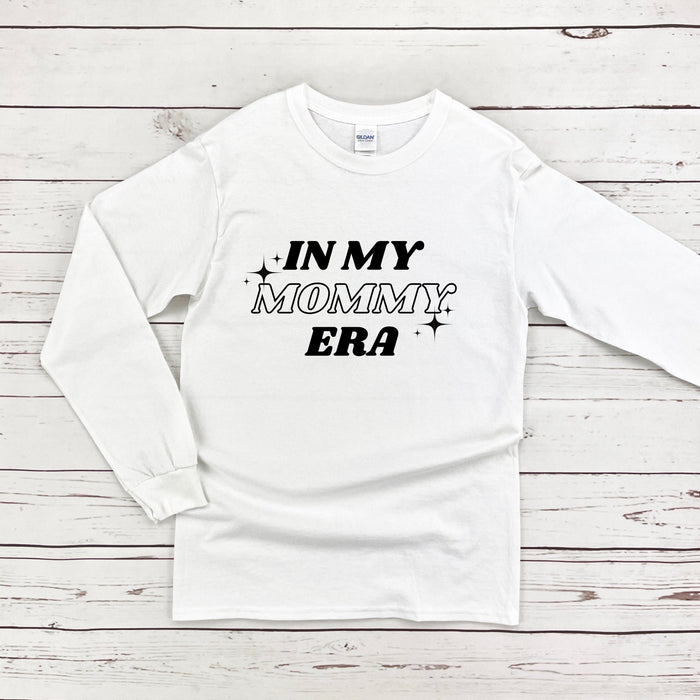 In My Mommy Era Long Sleeve Shirt