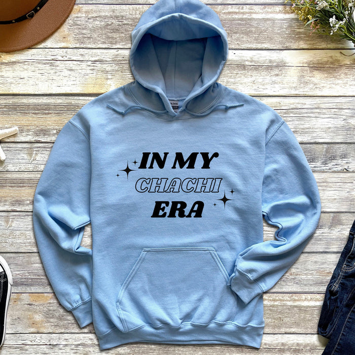In My Chachi Era Hoodie